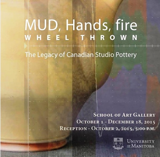 MUD, Hands Fire Exhibition, University of Manitoba, Winnipeg